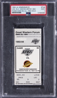 1994 Los Angeles Kings/Vancouver Canucks Ticket Stub From Wayne Gretzky Breaking Record As All Time Goal Scorer - PSA GOOD 2